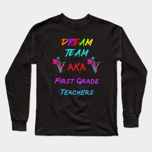 first grade teachers dream team pink and blue Long Sleeve T-Shirt